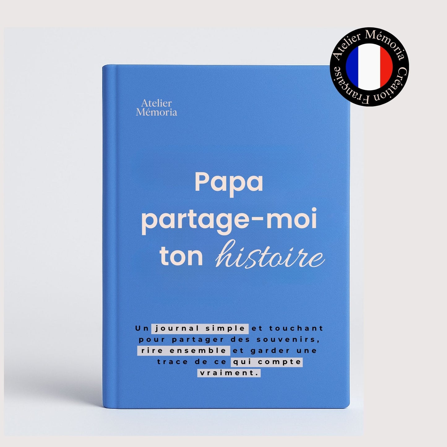 Journal guidé - Papa, partage-moi ton histoire